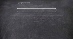 Desktop Screenshot of googlepley.com